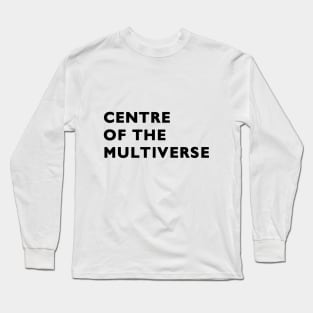 Centre of the multiverse Long Sleeve T-Shirt